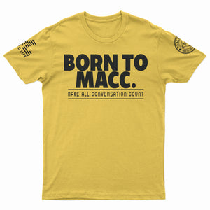 "Born to Macc" T-Shirt
