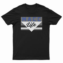Load image into Gallery viewer, &quot;Macc Life&quot; T-Shirt
